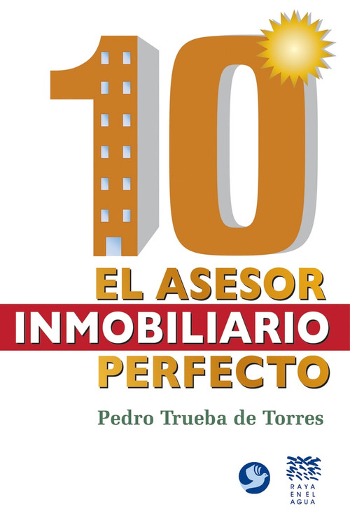 10: El asesor inmobiliario perfecto by Pedro Trueba de Torres, 9789688609866