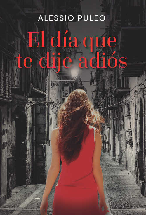 El día que te dije adiós by Alessio Puleo, 9789876097840