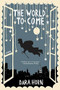 The World to Come (A Novel) by Dara Horn, 9780393329063