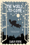 The World to Come (A Novel) by Dara Horn, 9780393329063
