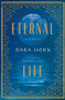 Eternal Life (A Novel) - 9780393608533 by Dara Horn, 9780393608533