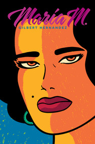 Maria M. by Gilbert Hernandez, 9781683960164