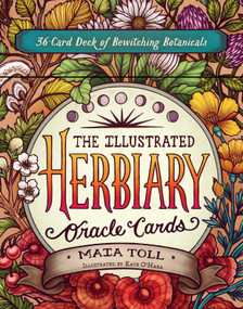 The Illustrated Herbiary Oracle Cards (36-Card Deck of Bewitching Botanicals) by Maia Toll, Kate O'Hara, 9781635864854
