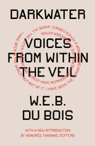 Darkwater (Voices from Within the Veil) - 9781839764073 by W.E.B. Du Bois, Honoree Fanonne Jeffers, 9781839764073