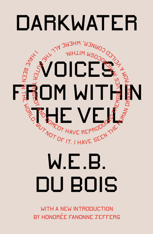 Darkwater (Voices from Within the Veil) - 9781839764073 by W.E.B. Du Bois, Honoree Fanonne Jeffers, 9781839764073