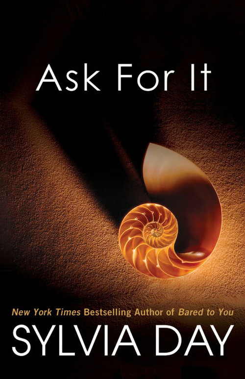 Ask For It by Sylvia Day, 9780758290427