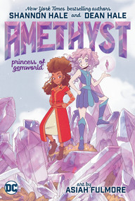 Amethyst: Princess of Gemworld by Shannon Hale, Dean Hale, Asiah Fulmore, 9781779501226