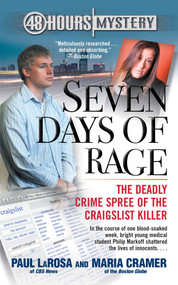 Seven Days of Rage (The Deadly Crime Spree of the Craigslist Killer) by Paul LaRosa, Maria Cramer, 9781982159900
