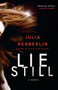 Lie Still (A Novel) by Julia Heaberlin, 9780345527042