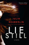 Lie Still (A Novel) by Julia Heaberlin, 9780345527042