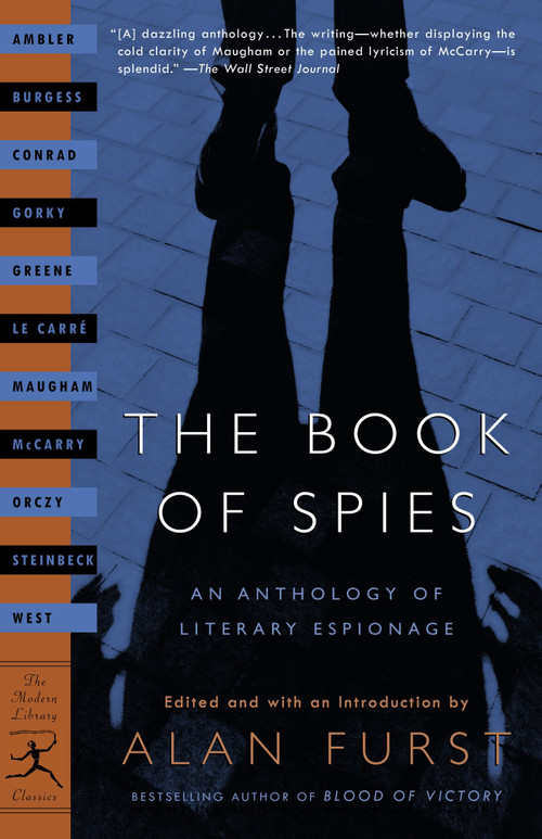 The Book of Spies (An Anthology of Literary Espionage) by Alan Furst, Anthony Burgess, John Steinbeck, John le Carré, Rebecca West, 9780375759598