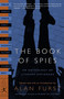The Book of Spies (An Anthology of Literary Espionage) by Alan Furst, Anthony Burgess, John Steinbeck, John le Carré, Rebecca West, 9780375759598