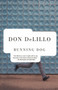 Running Dog by Don DeLillo, 9780679722946