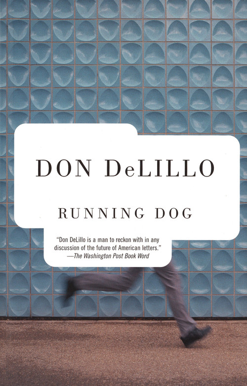 Running Dog by Don DeLillo, 9780679722946