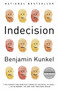 Indecision (A Novel) by Benjamin Kunkel, 9780812973754
