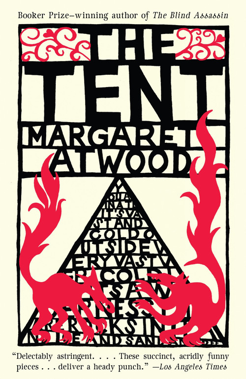 The Tent - 9781400097012 by Margaret Atwood, 9781400097012