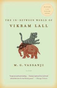 The In-Between World of Vikram Lall by M.G. Vassanji, 9781400076567