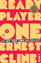 Ready Player One - 9780307887436 by Ernest Cline, 9780307887436