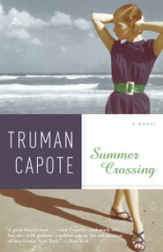 Summer Crossing (A Novel) by Truman Capote, 9780812975932