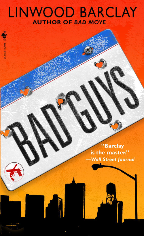 Bad Guys by Linwood Barclay, 9780553587050
