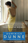 Too Much Money (A Novel) by Dominick Dunne, 9780345464101