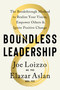 Boundless Leadership (The Breakthrough Method to Realize Your Vision, Empower Others, and Ignite Positive Change) by Joe Loizzo, Elazar Aslan, 9781611809213