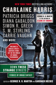 Down These Strange Streets by George R. R. Martin, Gardner Dozois, 9781937007911