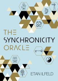 The Synchronicity Oracle by Etan Ilfeld, 9781786785930