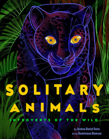 Solitary Animals (Introverts of the Wild) by Joshua David Stein, Dominique Ramsey, 9780593384435