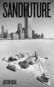 Sandfuture by Justin Beal, 9780262543095