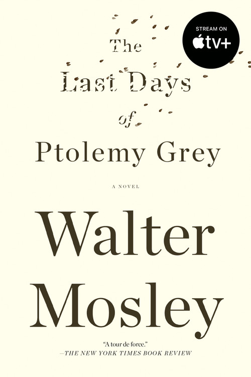 The Last Days of Ptolemy Grey (A Novel) by Walter Mosley, 9781594485503