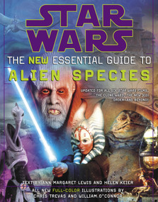 Star Wars: The New Essential Guide to Alien Species by Ann Margaret Lewis, Helen Keier, 9780345477606