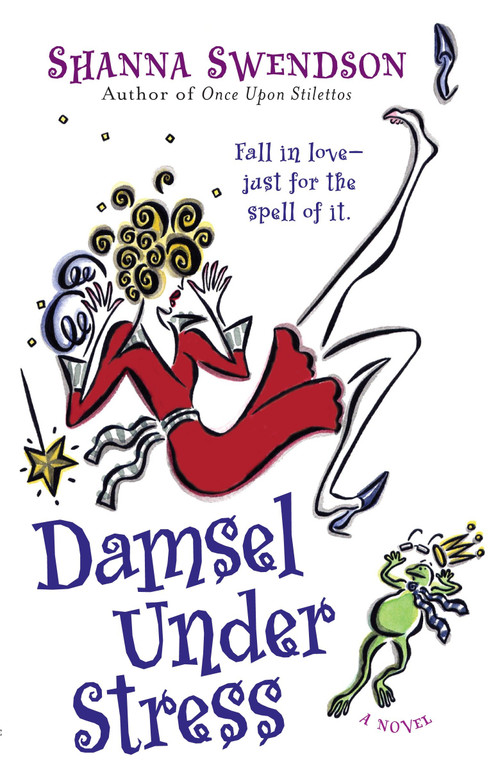 Damsel Under Stress (Enchanted Inc., Book 3) by Shanna Swendson, 9780345492920