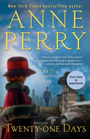 Twenty-one Days (A Daniel Pitt Novel) by Anne Perry, 9780399179907