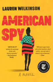 American Spy (A Novel) by Lauren Wilkinson, 9780812988284