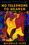 No Telephone to Heaven by Michelle Cliff, 9780452275690