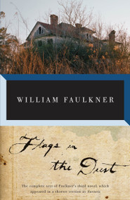 Flags in the Dust by William Faulkner, 9780307946768