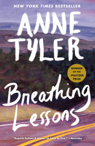 Breathing Lessons (Pulitzer Prize Winner) (A Novel) - 9780345485571 by Anne Tyler, 9780345485571