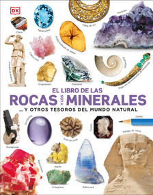 El libro de las rocas y los minerales (The Rock and Gem Book) (...y otros tesoros del mundo natural) (Spanish Edition) by DK, 9780744048681