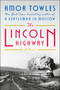 The Lincoln Highway (A Novel) by Amor Towles, 9780735222359