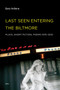 Last Seen Entering the Biltmore (Plays, Short Fiction, Poems 1975-2010) by Gary Indiana, 9781584350903