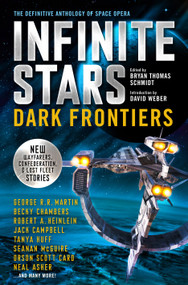 Infinite Stars: Dark Frontiers (The Definitive Anthology of Space Opera) - 9781789092912 by Bryan Thomas Schmidt, Jack Campbell, Orson Scott Card, Tanya Huff, Becky Chambers, 9781789092912