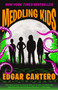 Meddling Kids (A Novel) by Edgar Cantero, 9781101974445
