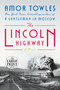 The Lincoln Highway (A Novel) - 9780593459874 by Amor Towles, 9780593459874