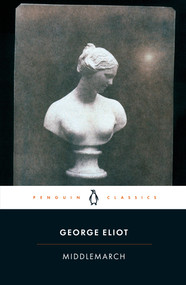 Middlemarch - 9780141439549 by George Eliot, Rosemary Ashton, Rosemary Ashton, Rosemary Ashton, 9780141439549