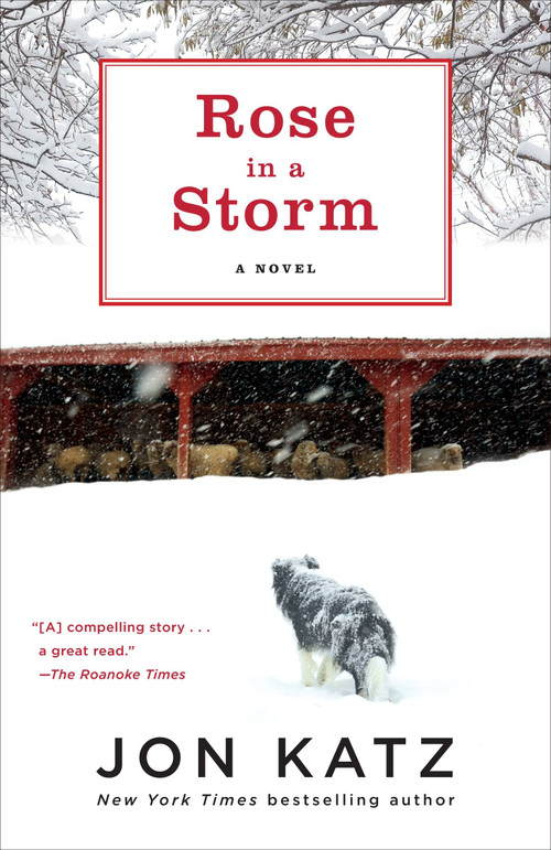 Rose in a Storm (A Novel) by Jon Katz, 9780345502667
