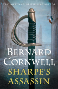 Sharpe's Assassin (Richard Sharpe and the Occupation of Paris, 1815) by Bernard Cornwell, 9780062563262