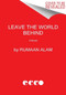 Leave the World Behind (A Novel) - 9780062667649 by Rumaan Alam, 9780062667649