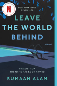 Leave the World Behind (A Novel) - 9780062667649 by Rumaan Alam, 9780062667649