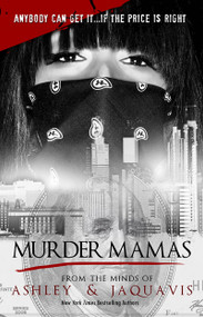Murder Mamas by Ashley, Jaquavis, 9781601625007